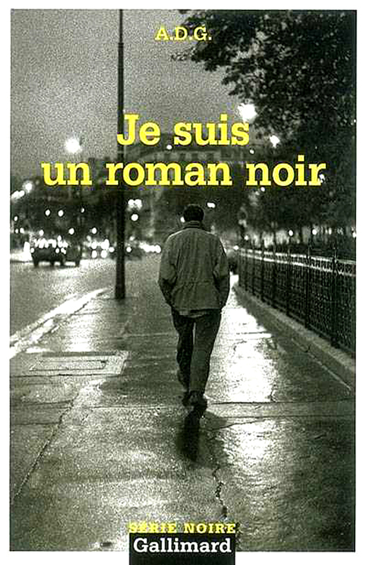 Je suis un roman noir