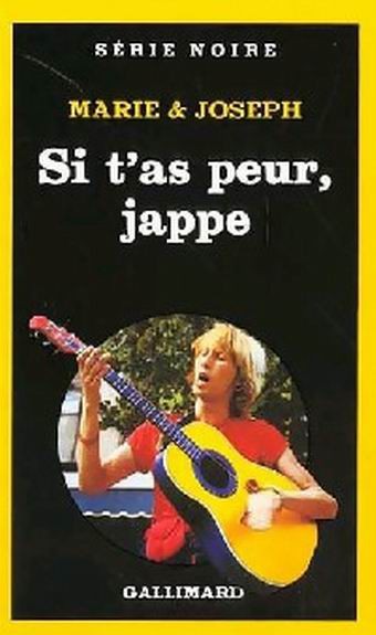 Si t'as peur, jappe