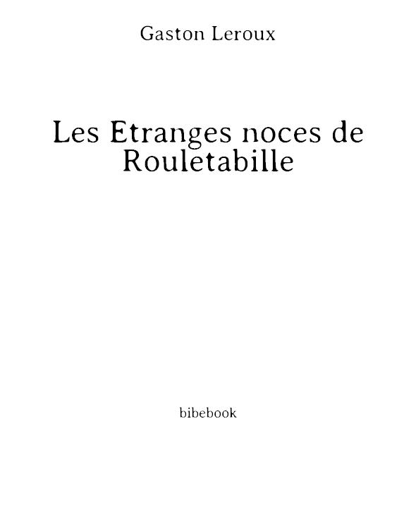 Les Étranges noces de Rouletabille