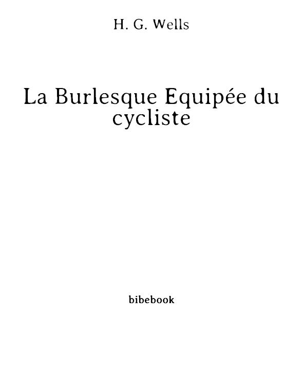 La Burlesque Équipée Du Cycliste