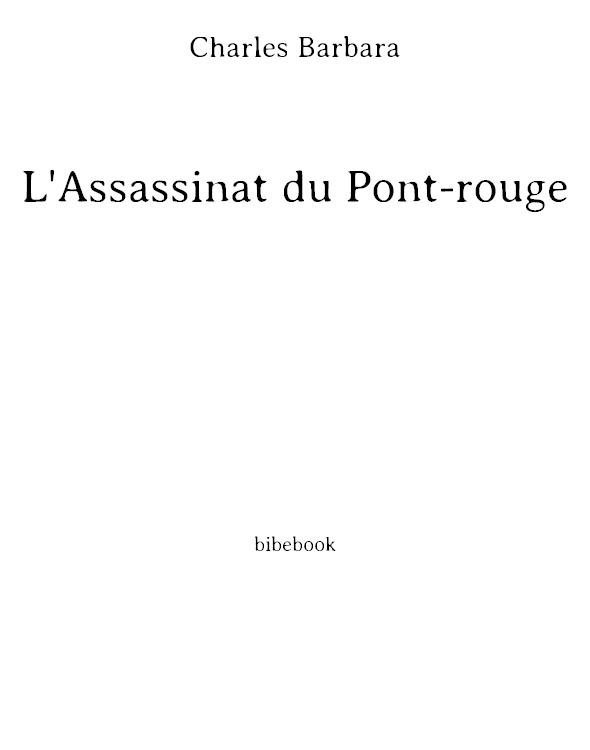 L'Assassinat du Pont-rouge