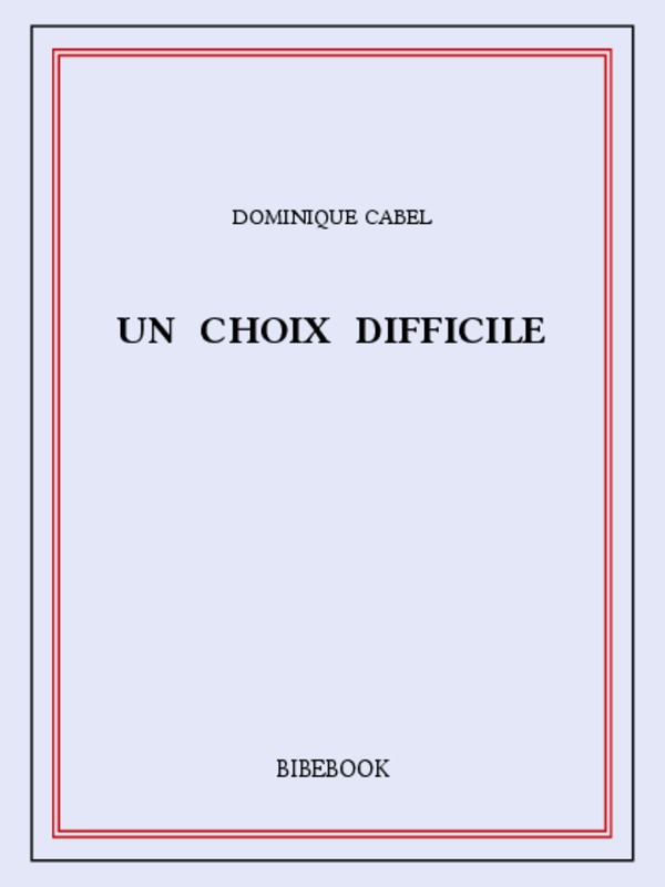 Un choix difficile
