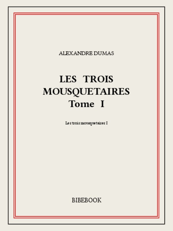 Les trois mousquetaires I