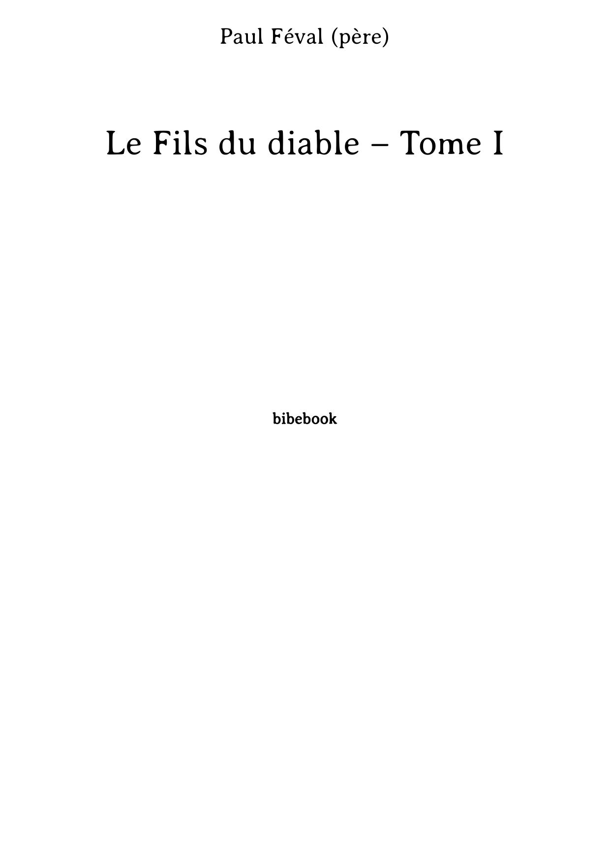 Le Fils du diable – Tome I