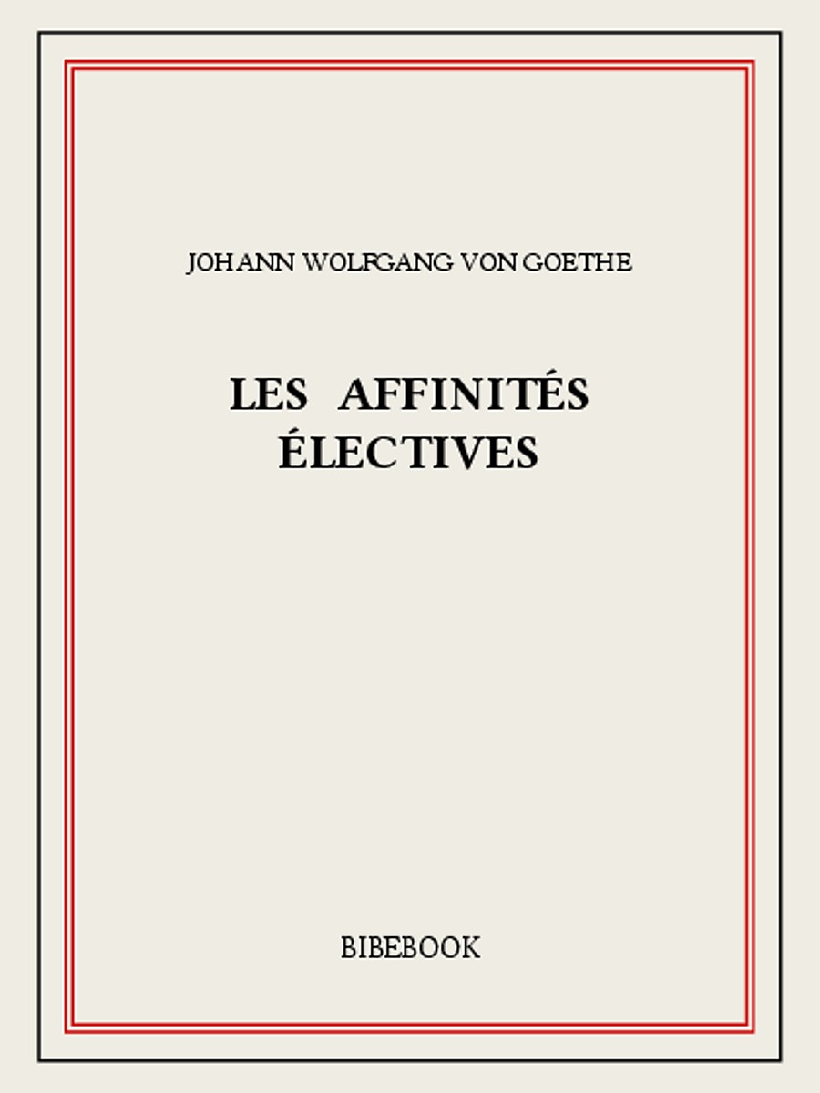 Les affinités électives
