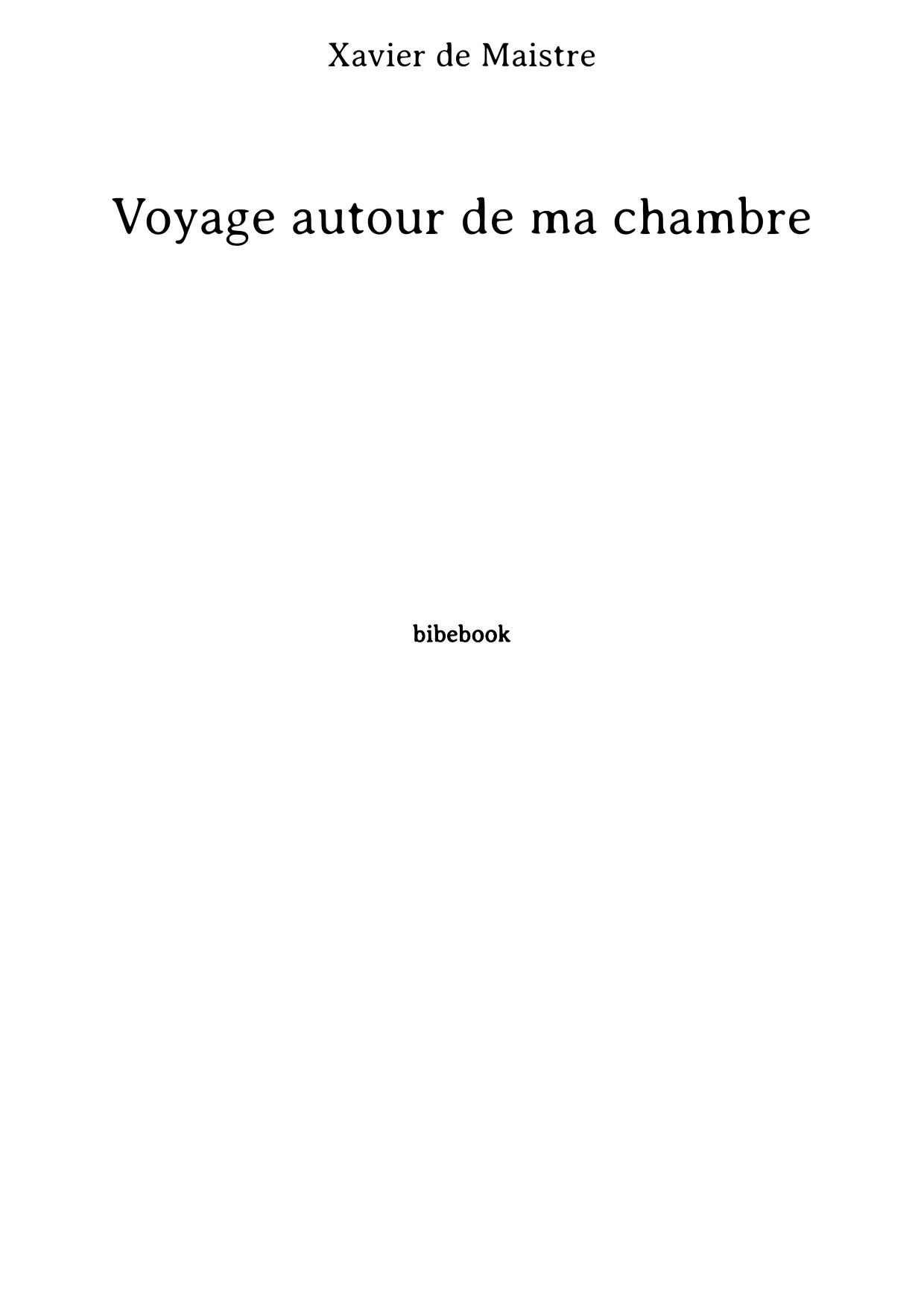 Voyage autour de ma chambre