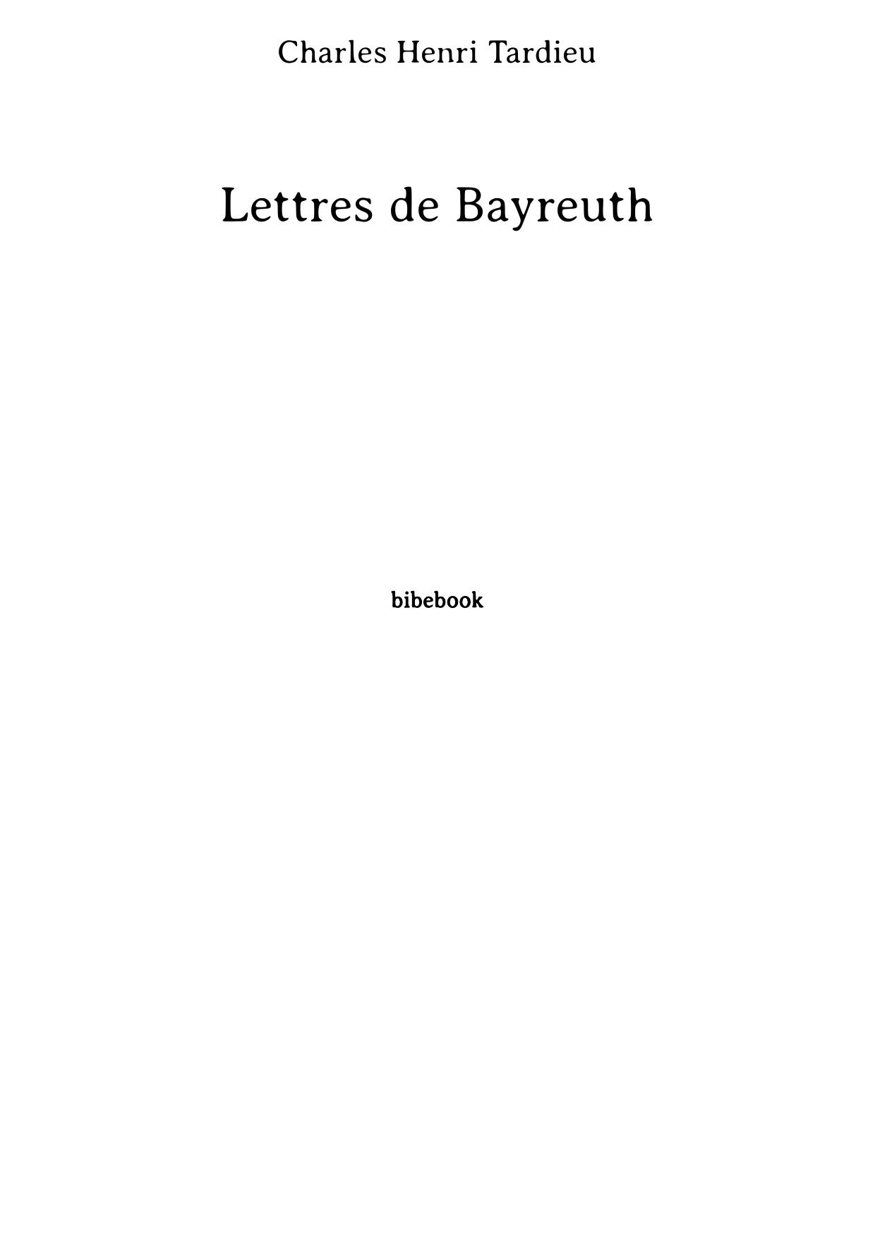 Lettres de Bayreuth