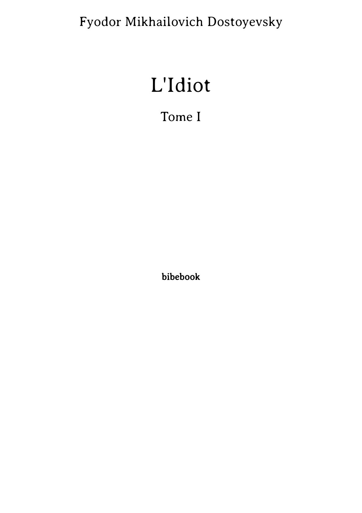 L'Idiot -Tome I