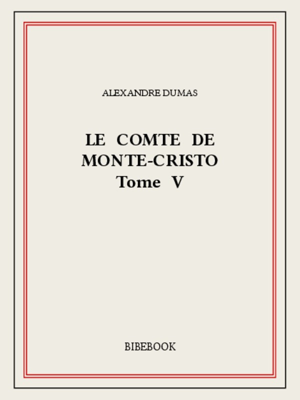 Le comte de Monte-Cristo V