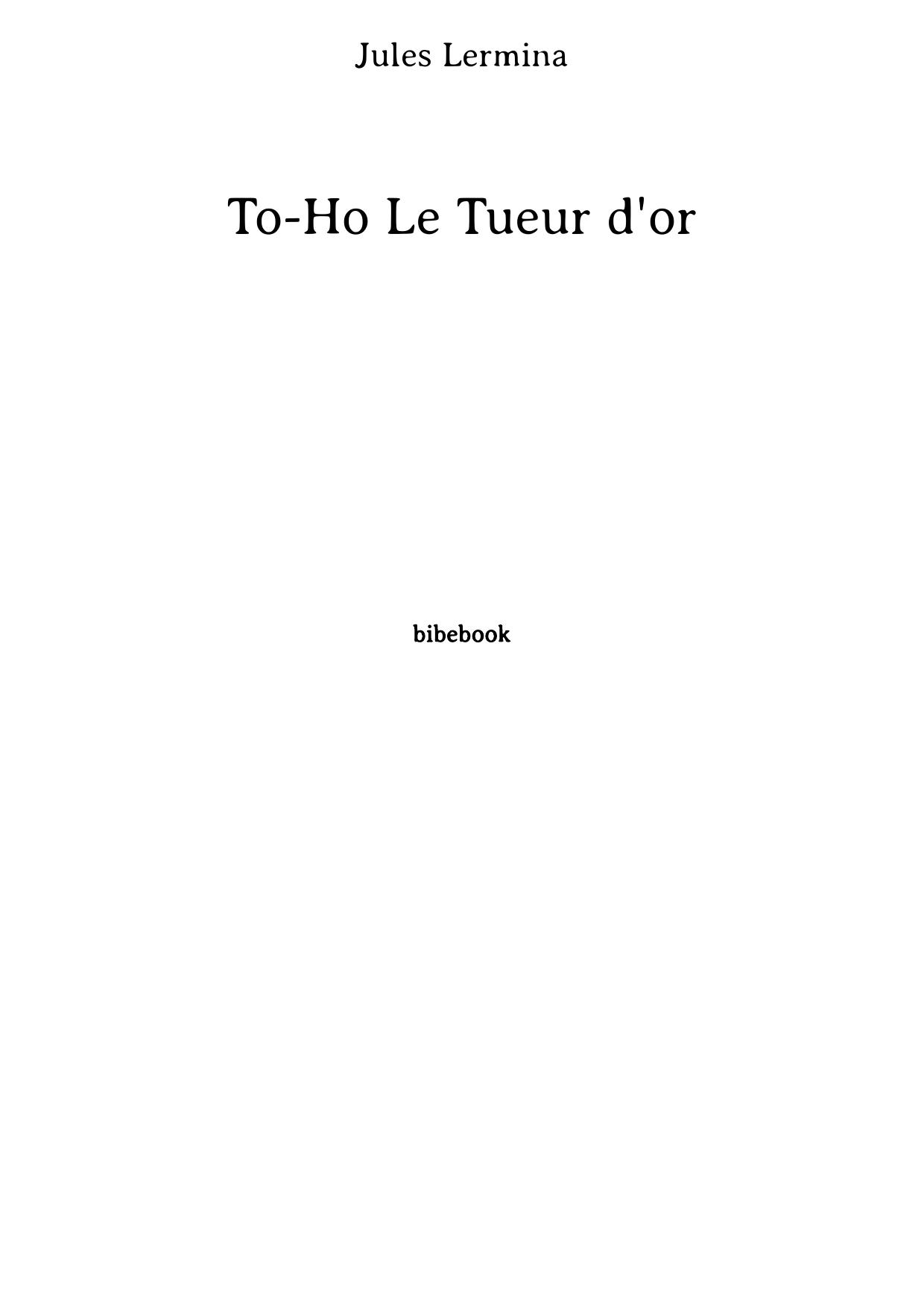 To-Ho Le Tueur d'or