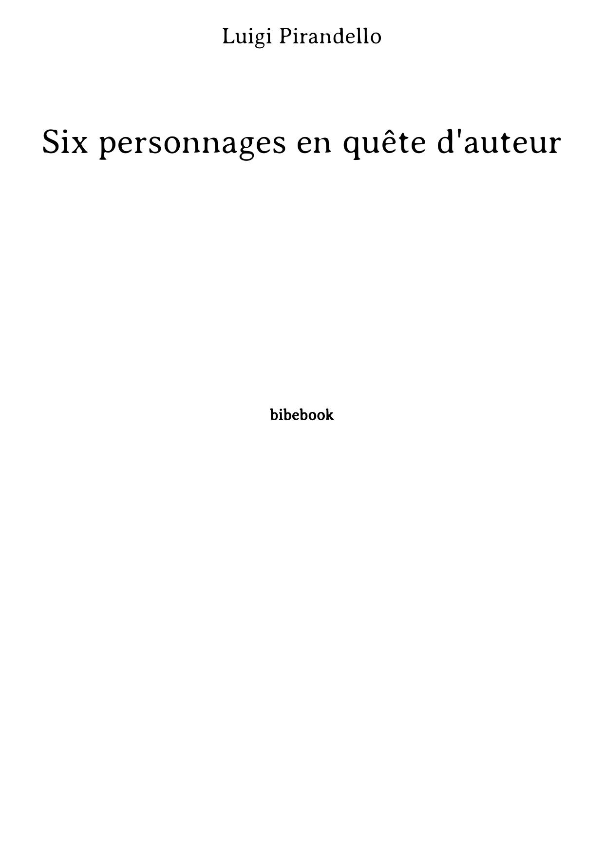 Six personnages en quête d'auteur