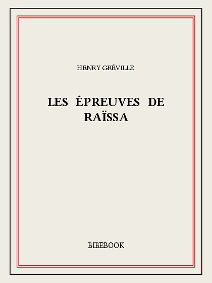 Les épreuves de Raïssa