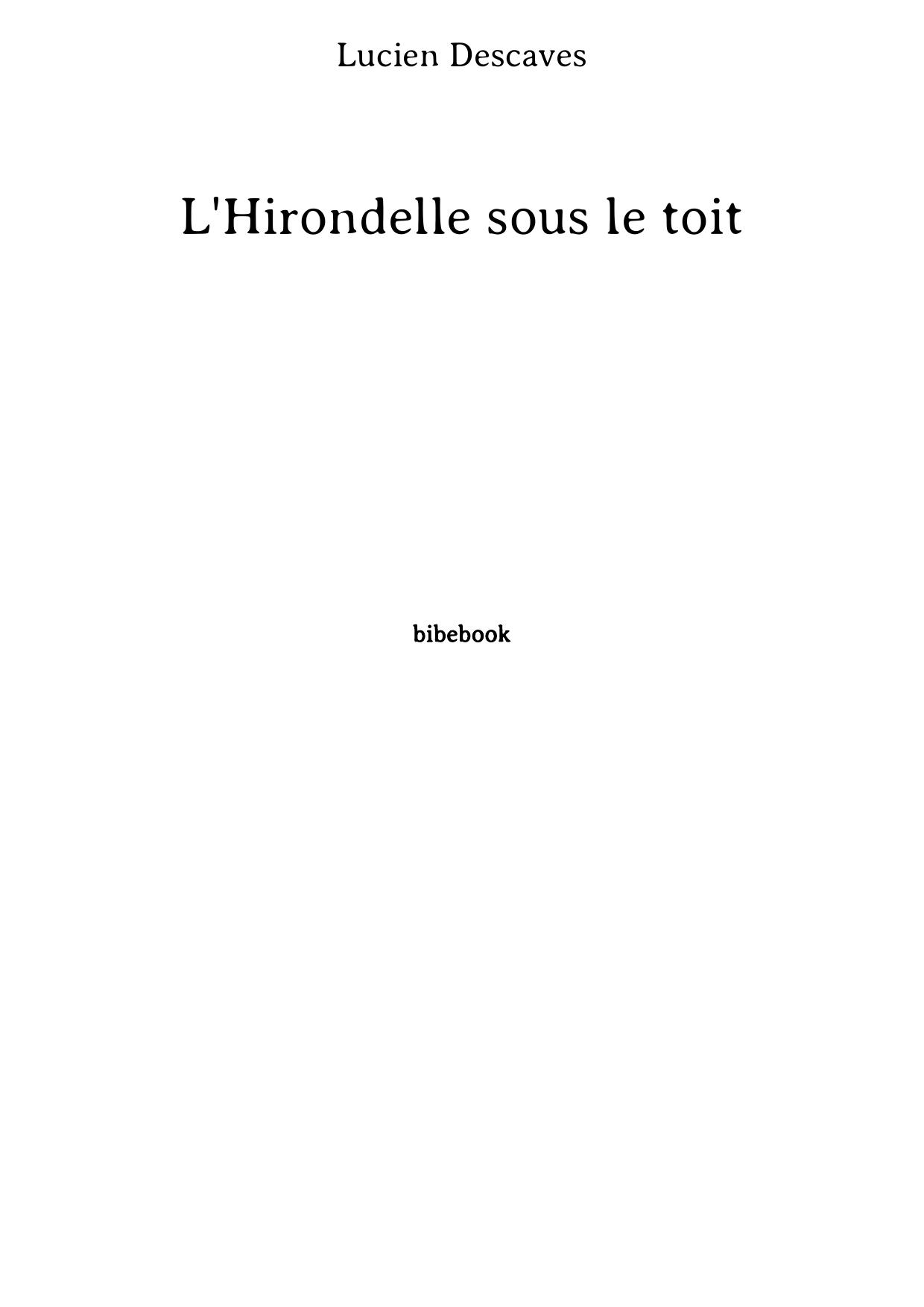 L'Hirondelle sous le toit