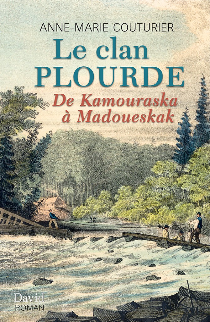 Le clan Plourde. De Kamouraska à Madoueskak