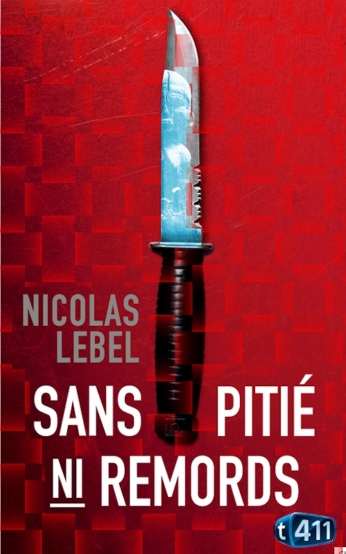 Sans Pitié, Ni Remords
