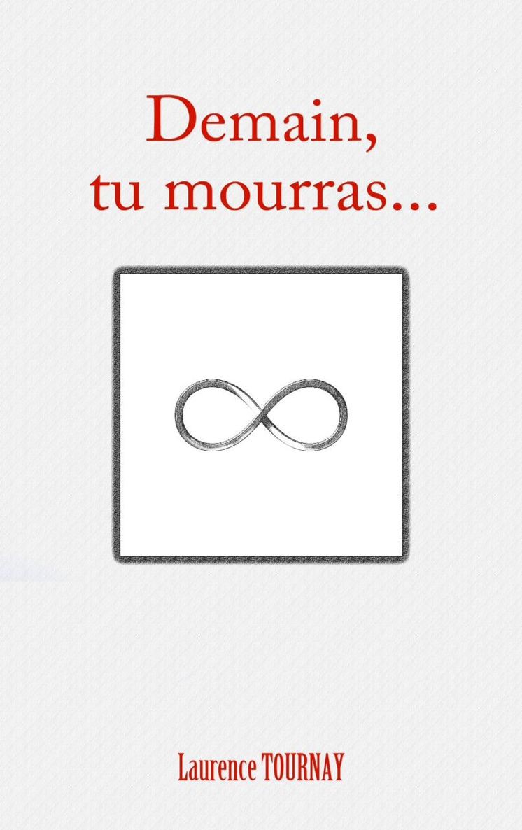 Demain, tu mourras...