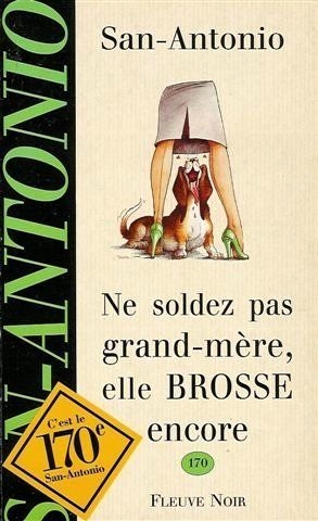 Ne soldez pas grande mère elle brosse encore