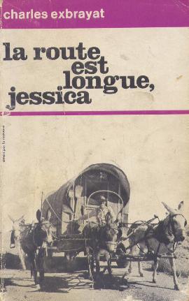 La Route Est Longue, Jessica