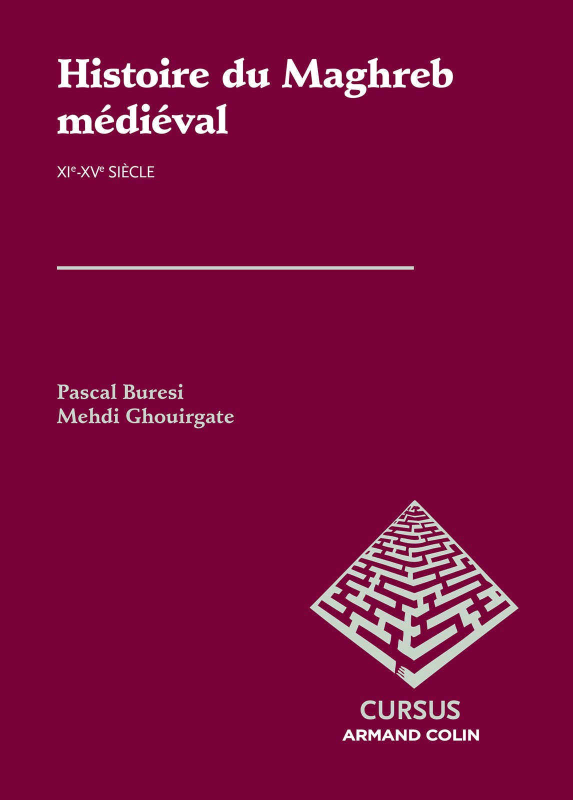 Histoire du Maghreb médiéval: XIe-XVe siècle