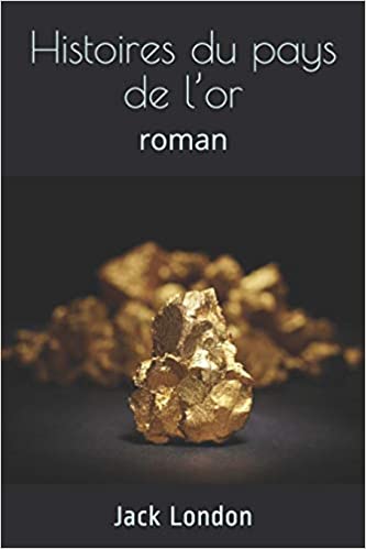 Histoires du pays de l’or