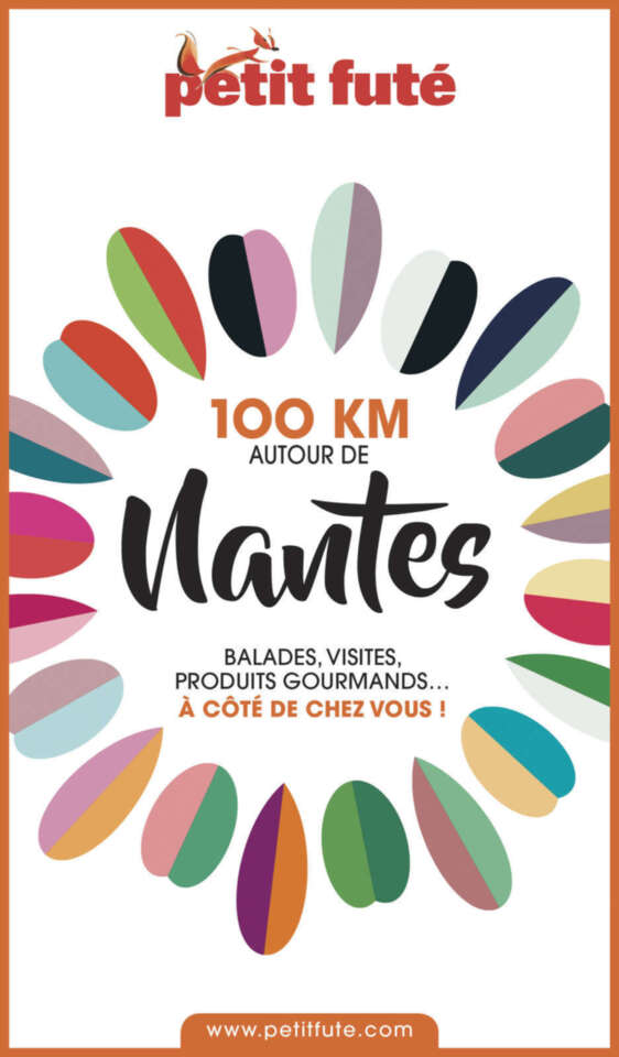 100 km autour de Nantes (Petit Futé)