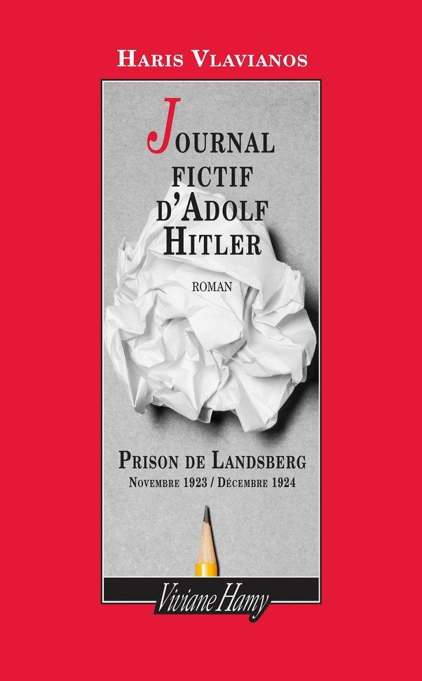 Journal fictif d'Adolf Hitler - Prison de Landsberg Novembre 1923 / Décembre 1924