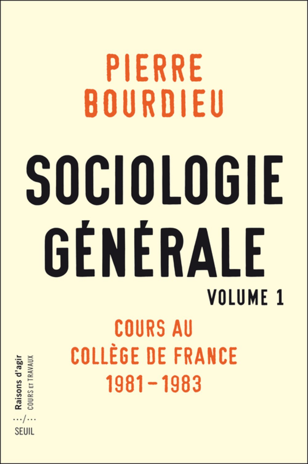 Sociologie générale vol. 1 (cours au collège de France 1981-1983)