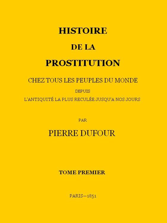 Histoire de la prostitution (tome 1)