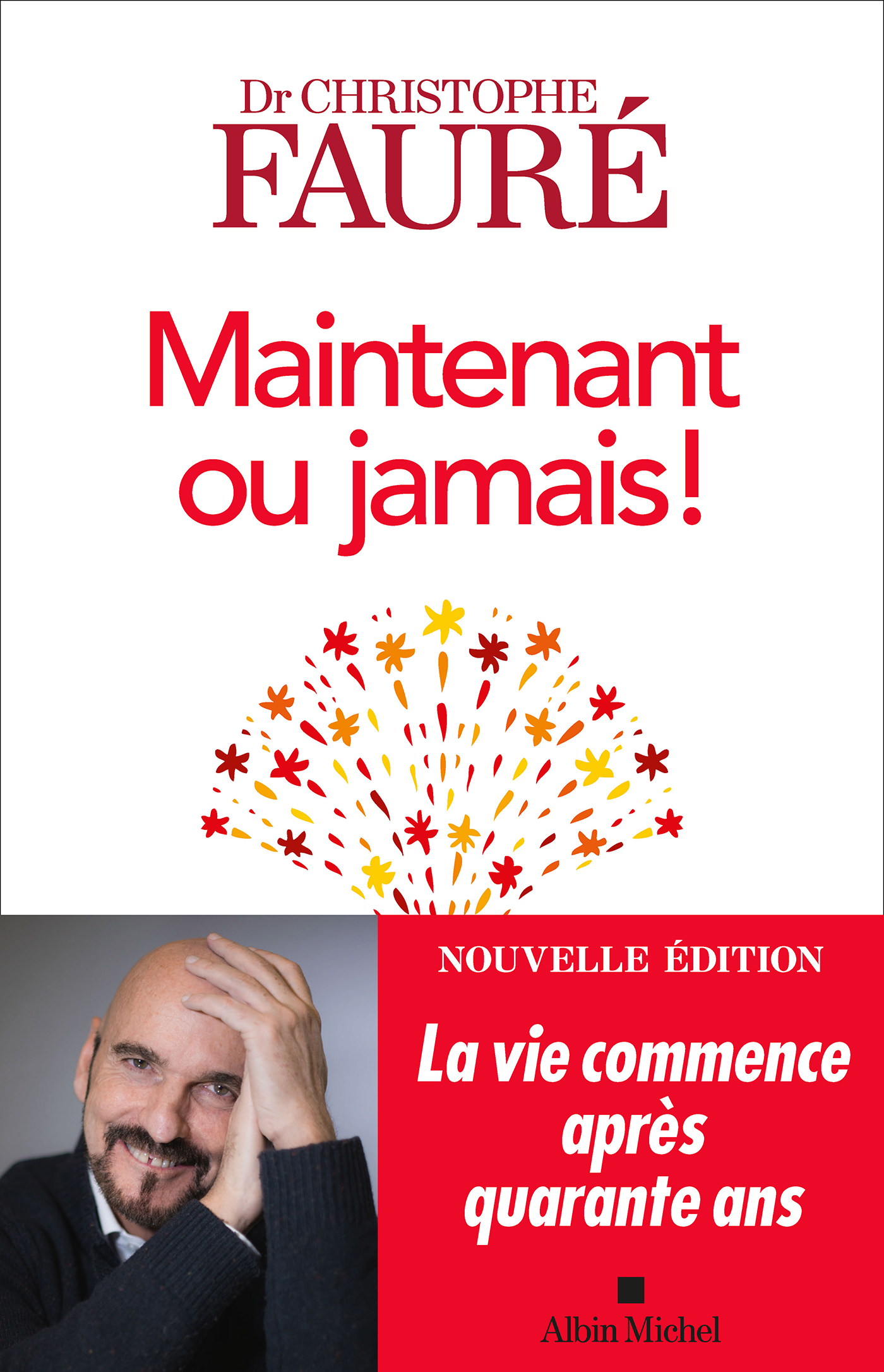 Maintenant ou jamais ! La vie commence après 40 ans