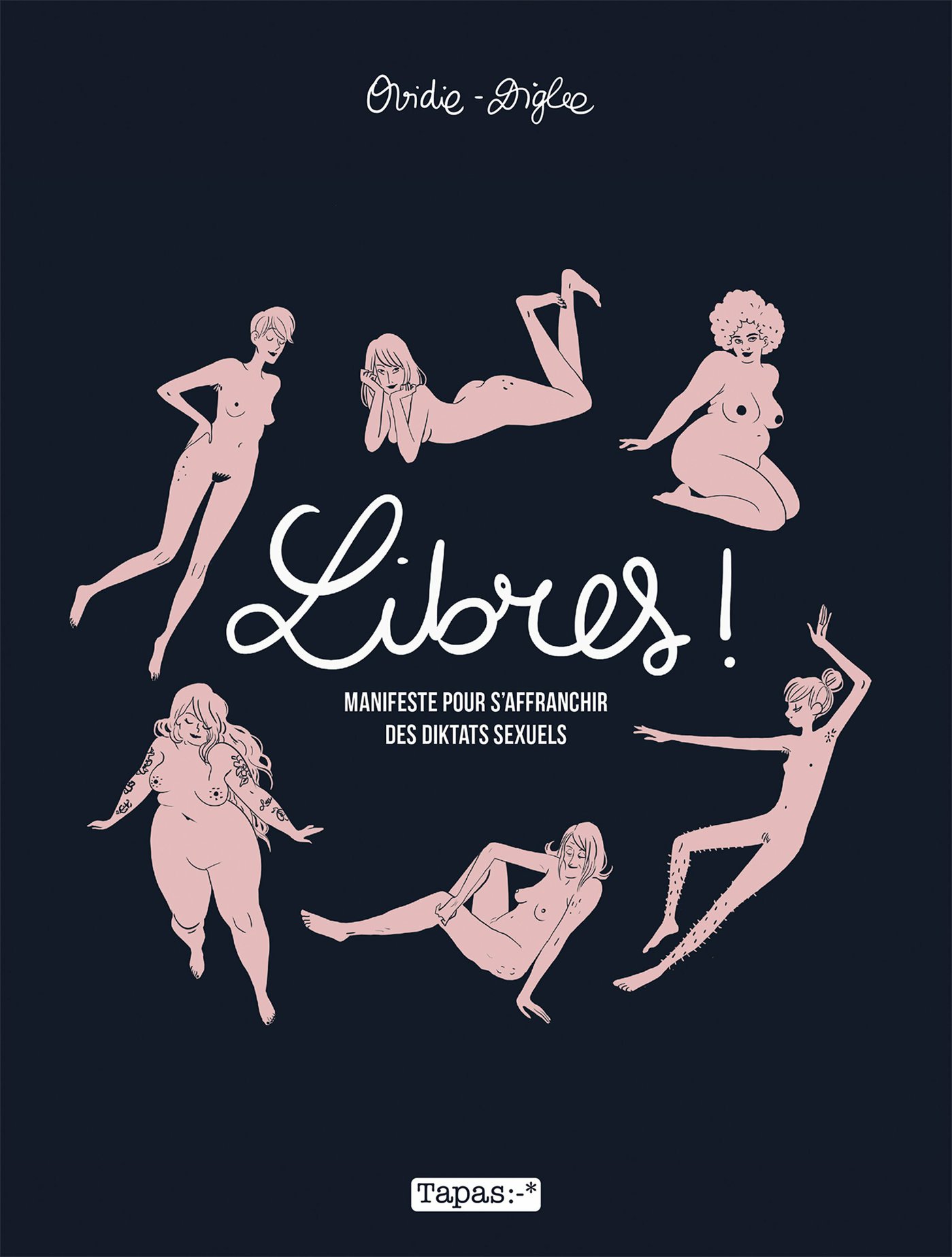 Libres ! Manifeste pour s'affranchir des diktats sexuels