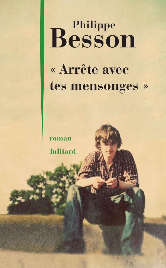 " Arrête avec tes mensonges "