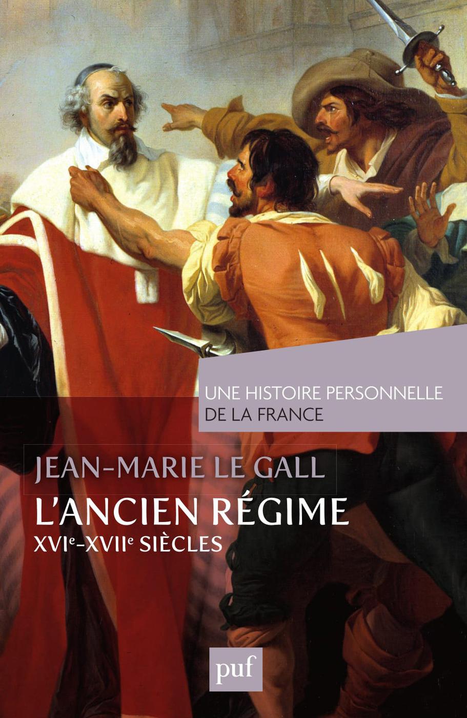 L'Ancien Régime (XVIème - XVIIème siècles)