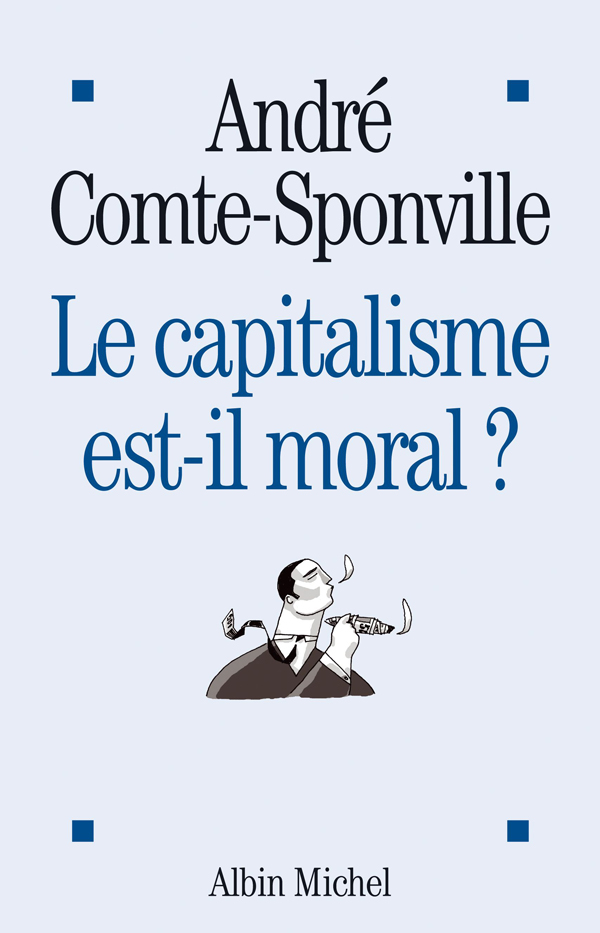 Le Capitalisme Est-Il Moral ?