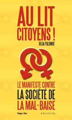 Au Lit Citoyens ! - Le Manifeste Contre La Société De La Mal-Baise