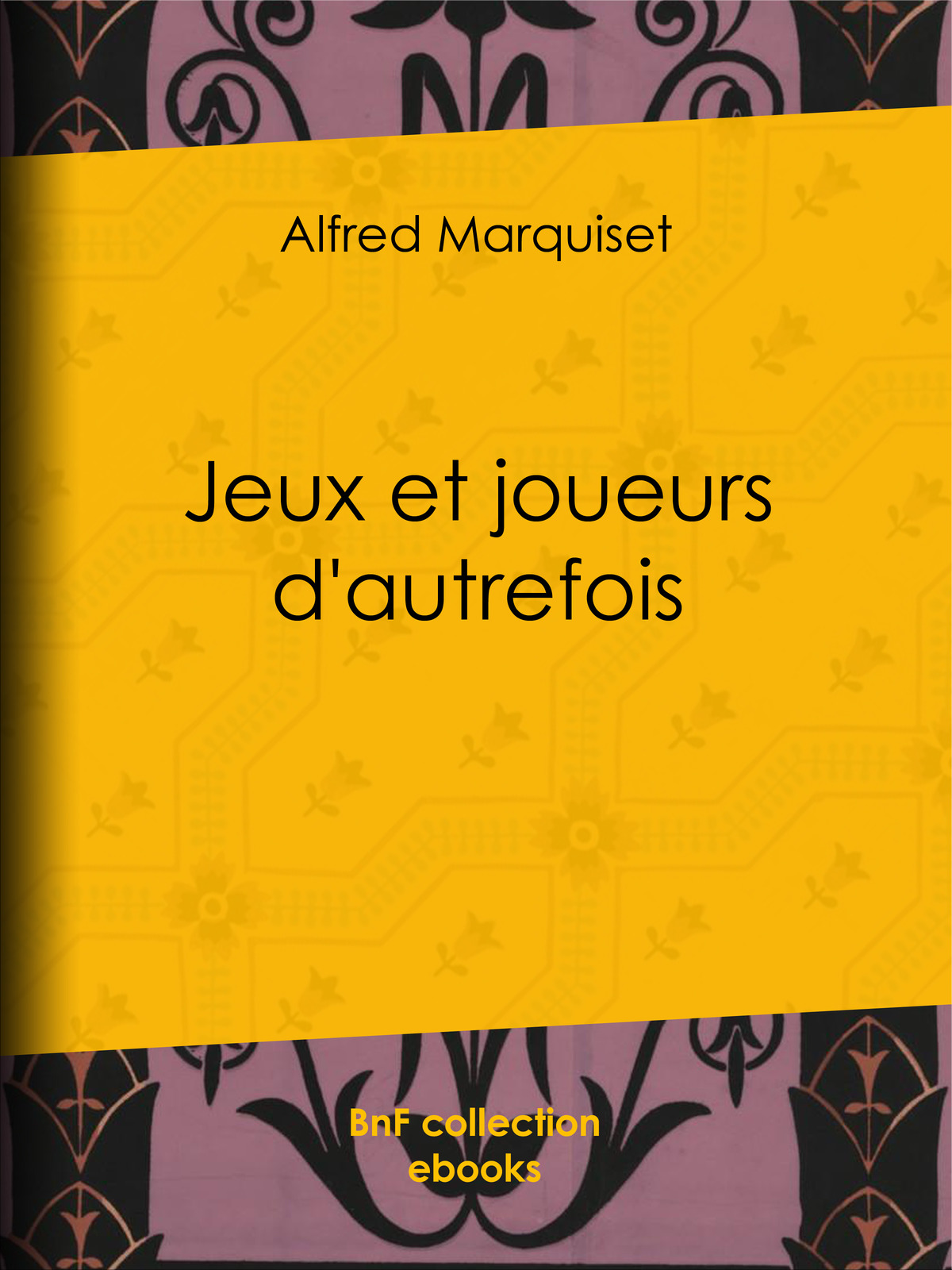 Jeux et joueurs d’autrefois