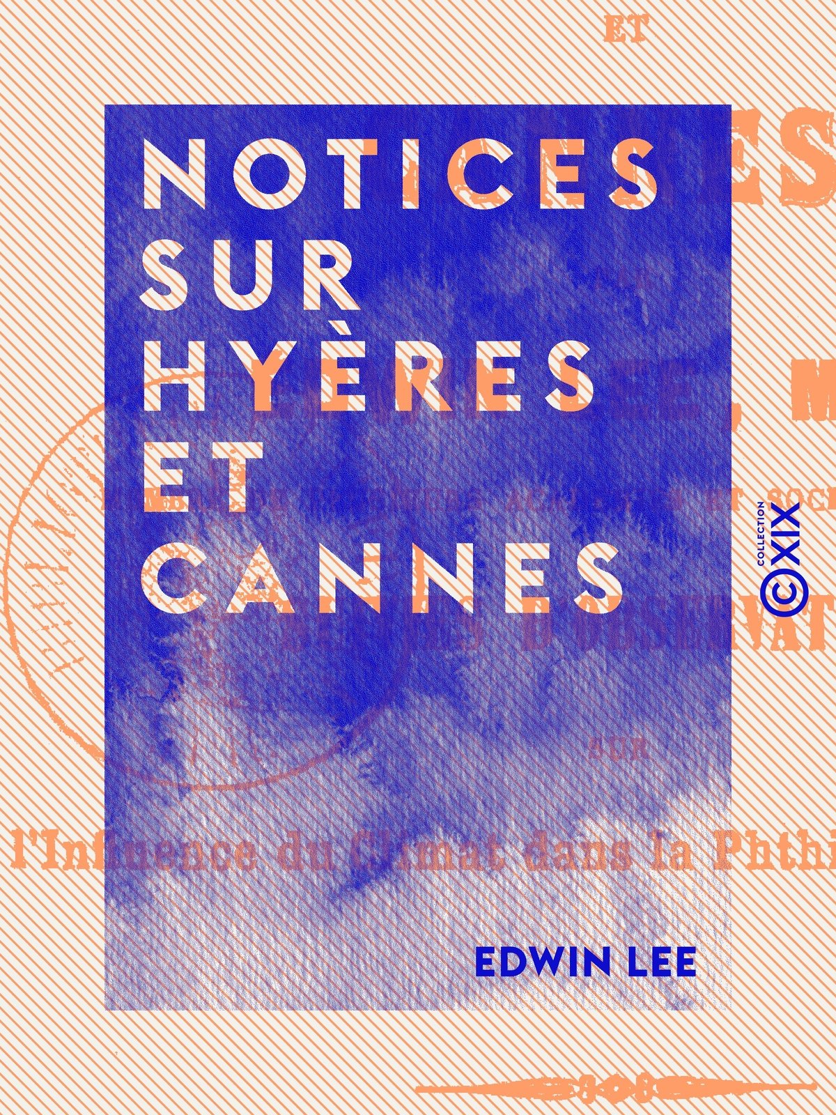 Notices sur Hyères et Cannes