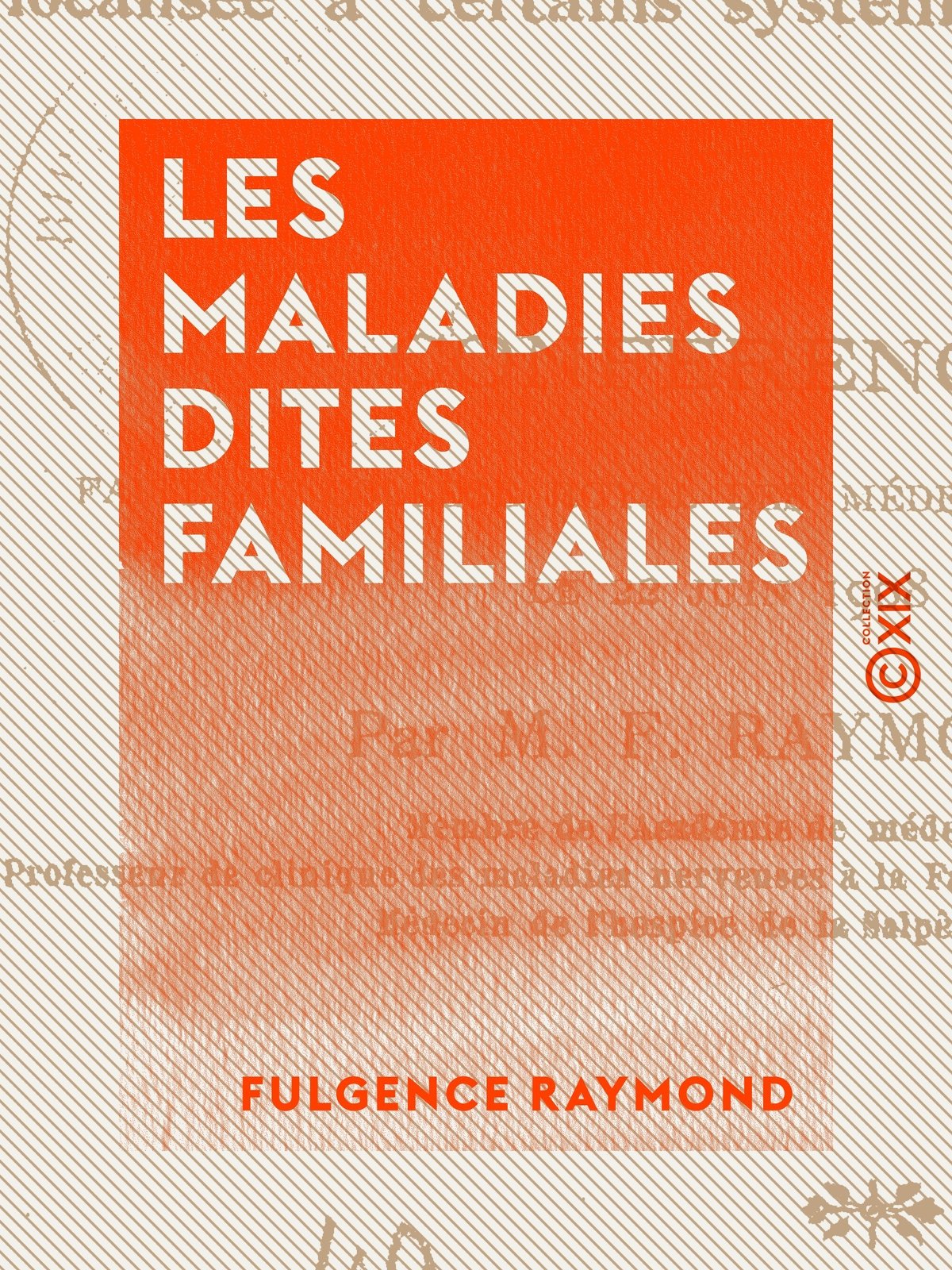 Les Maladies dites familiales