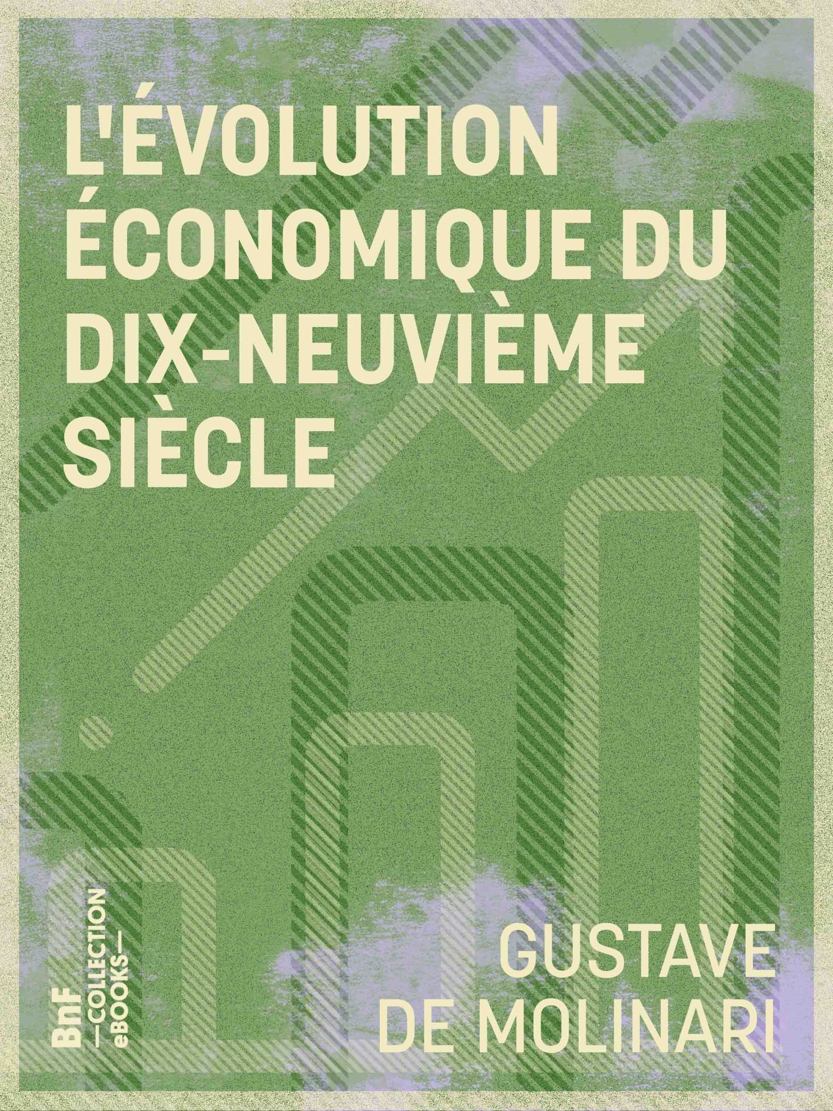 L’Évolution économique du dix-neuvième siècle - Théorie du progrès
