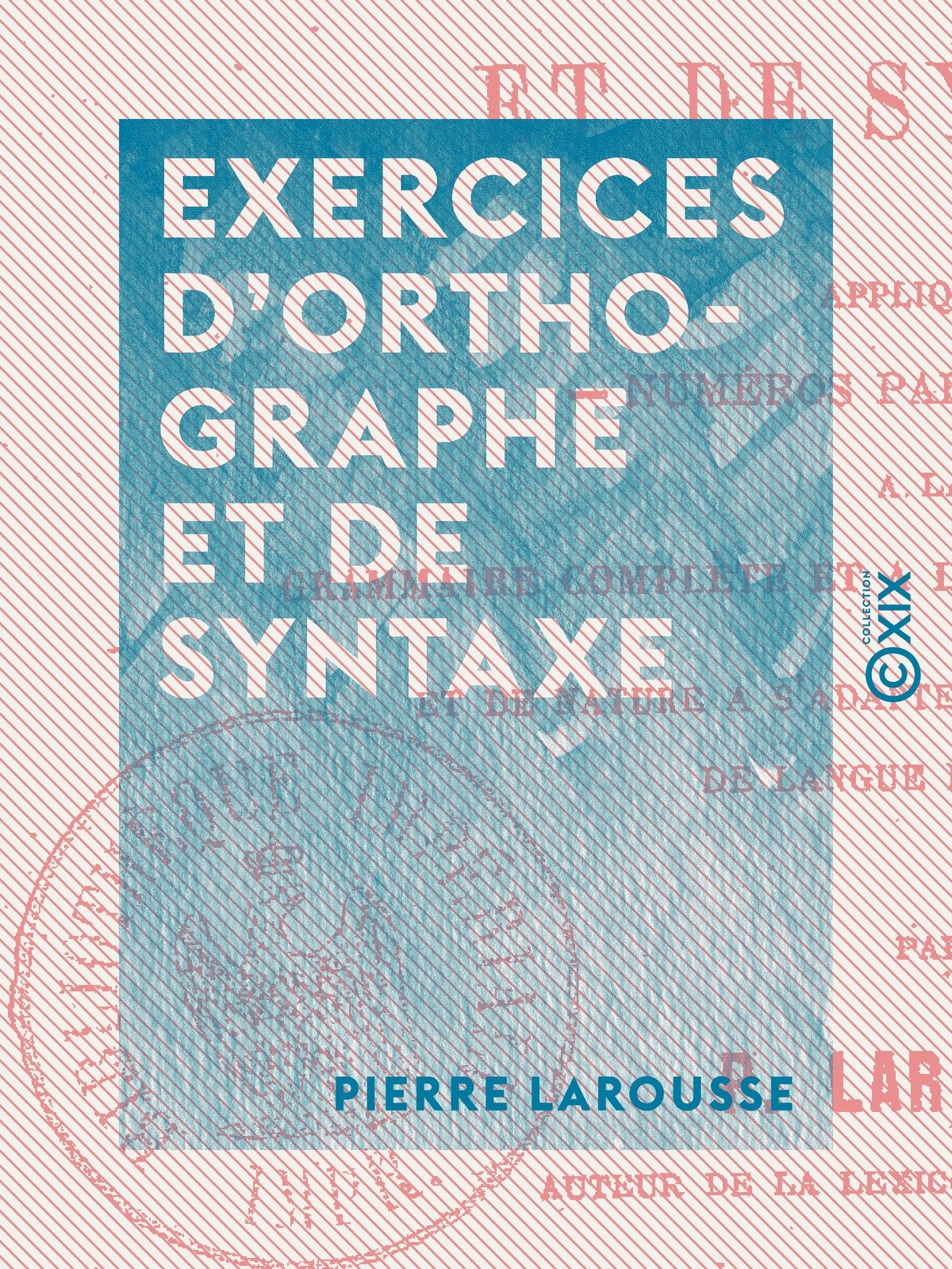 Exercices d'orthographe et de syntaxe