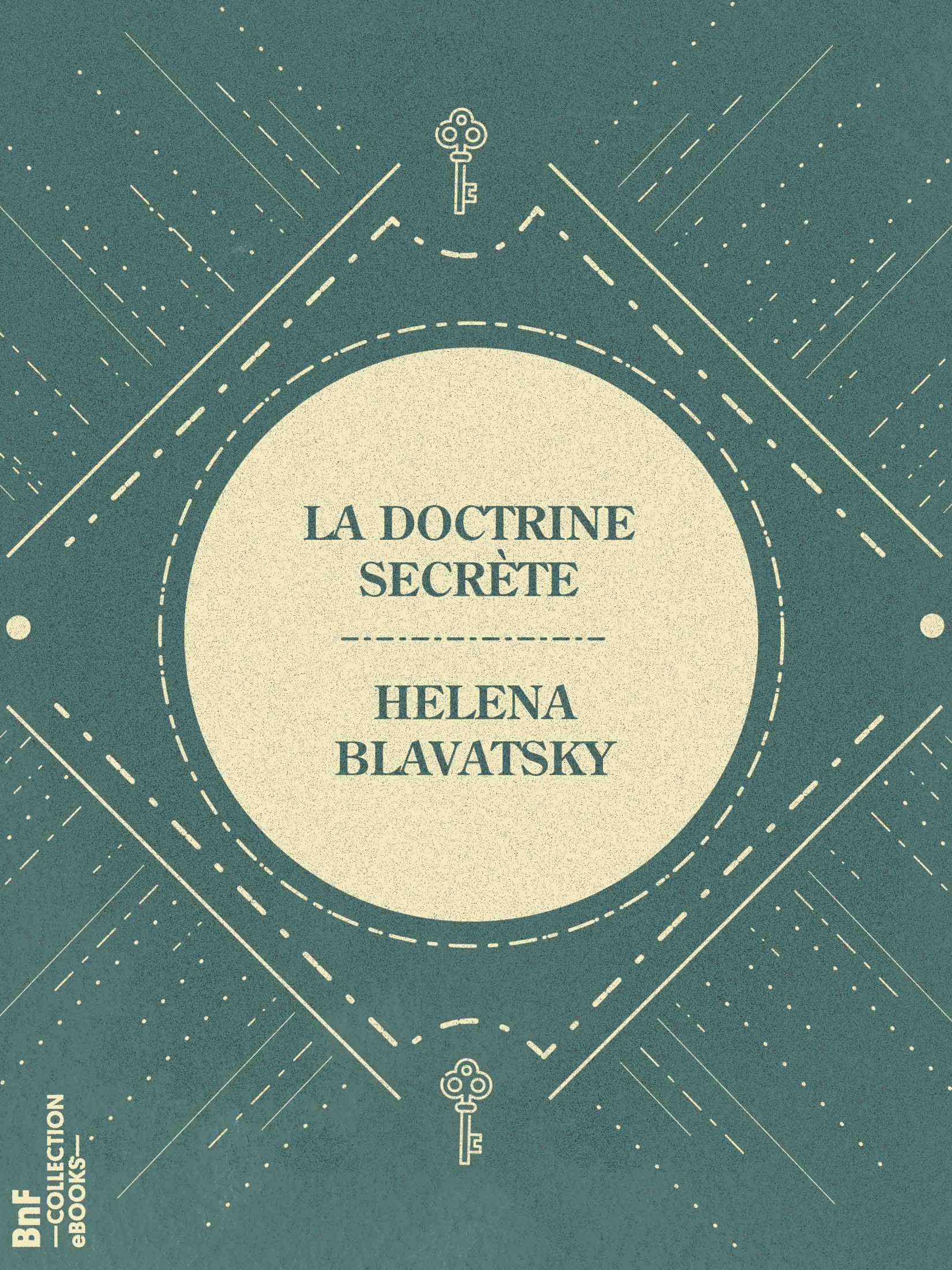 La Doctrine Secrète - Synthèse de la science de la religion et de la philosophie - Partie I