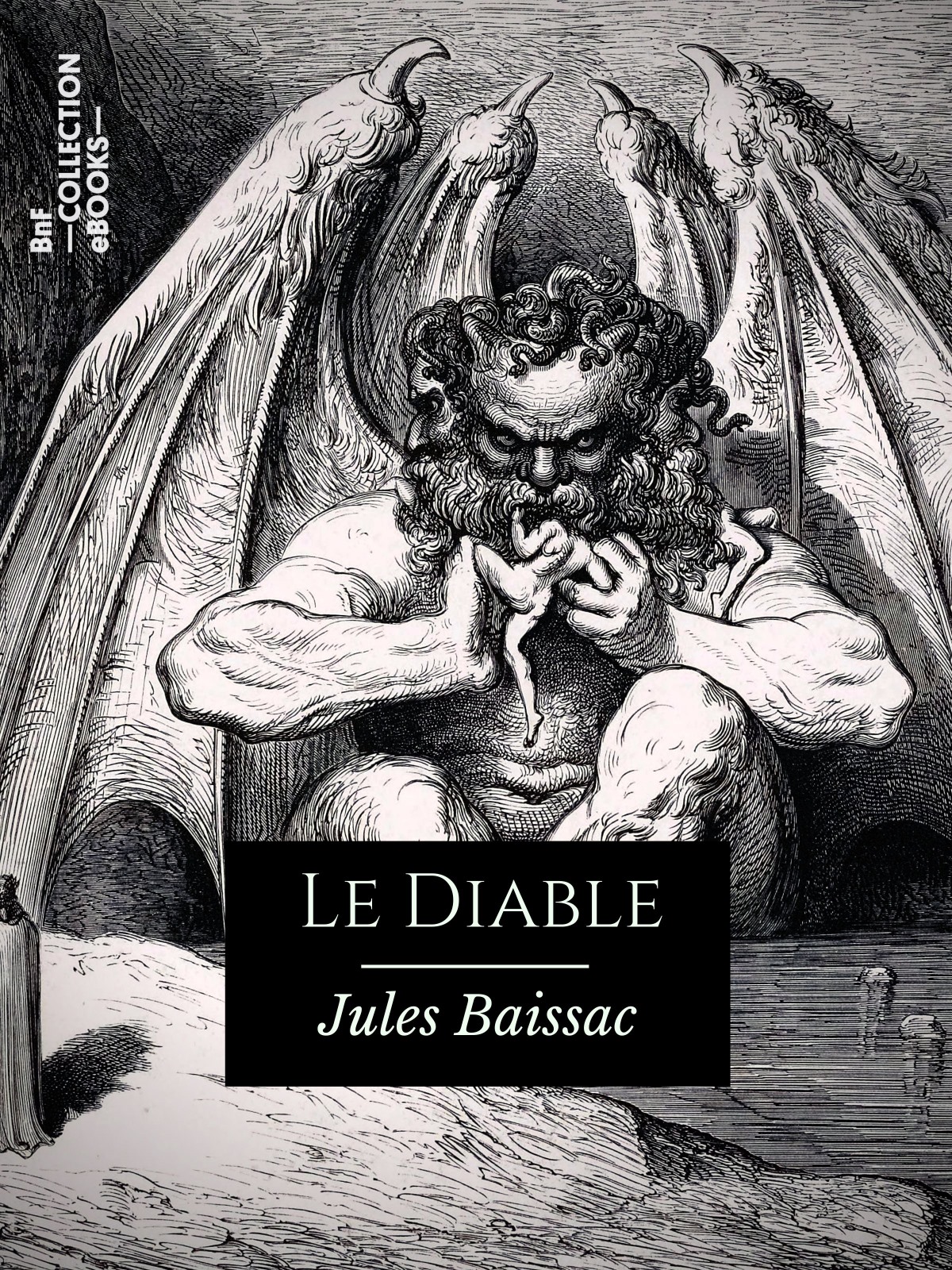 Le Diable - Histoire de la diablerie chrétienne – La personne du Diable – Le personnel du Diable