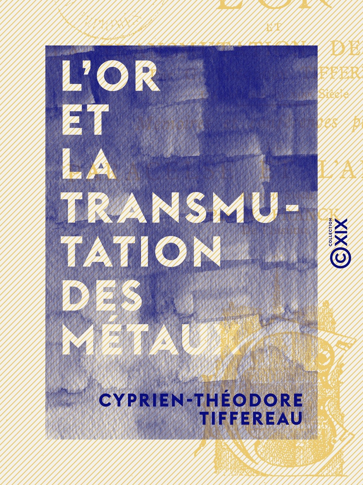 L'Or et la transmutation des métaux
