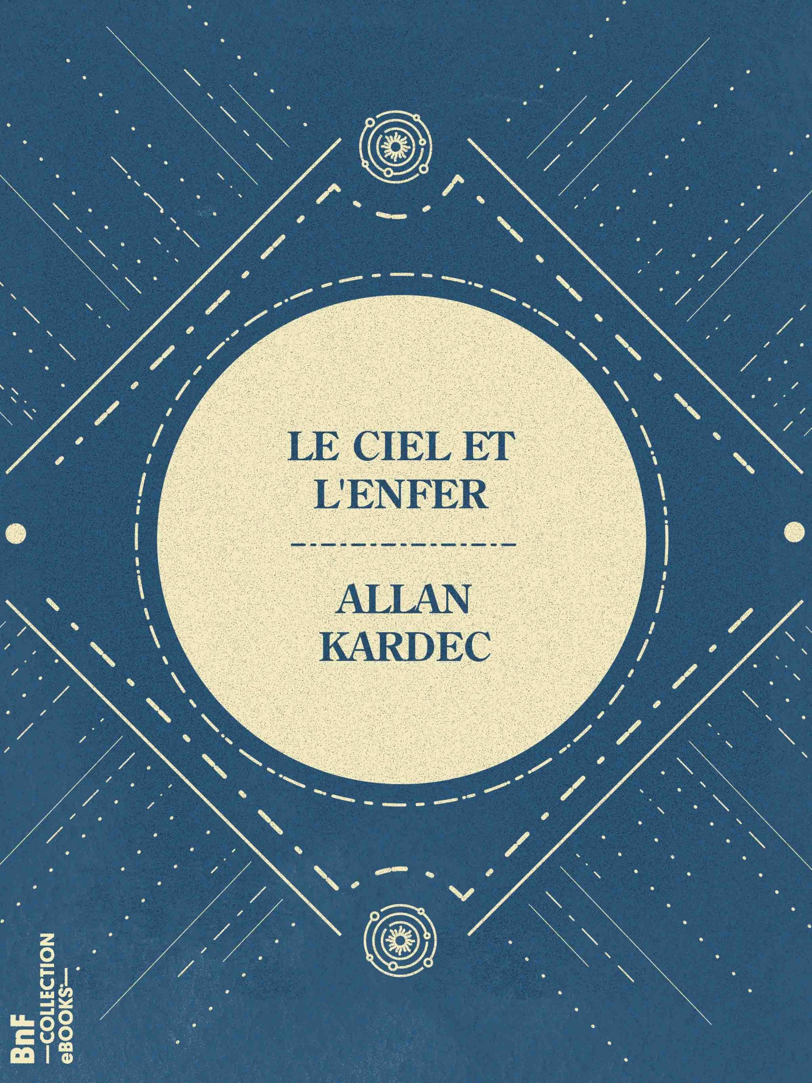 Le Ciel et l’Enfer - ou La Justice Divine selon le Spiritisme