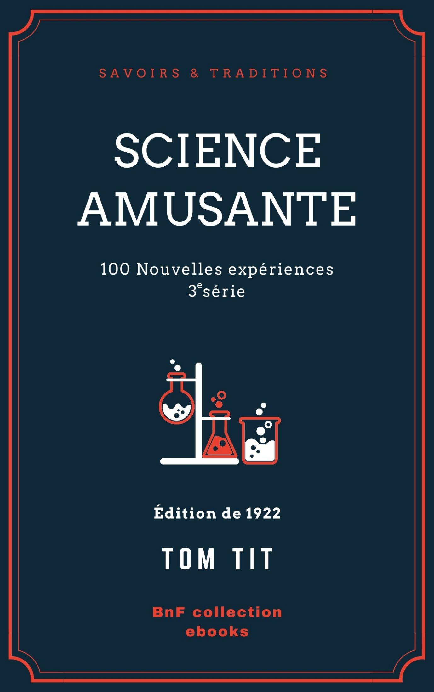 Science amusante - 3e série - 100 nouvelles expériences