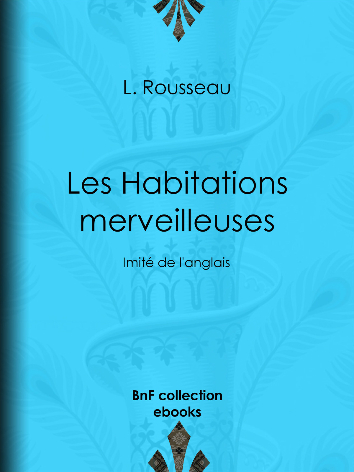 Les Habitations merveilleuses - Imité de l’anglais