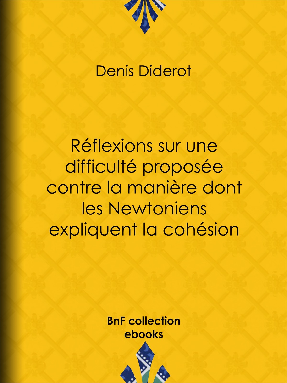 Réflexions sur une difficulté proposée contre la manière dont les Newtoniens expliquent la cohésion