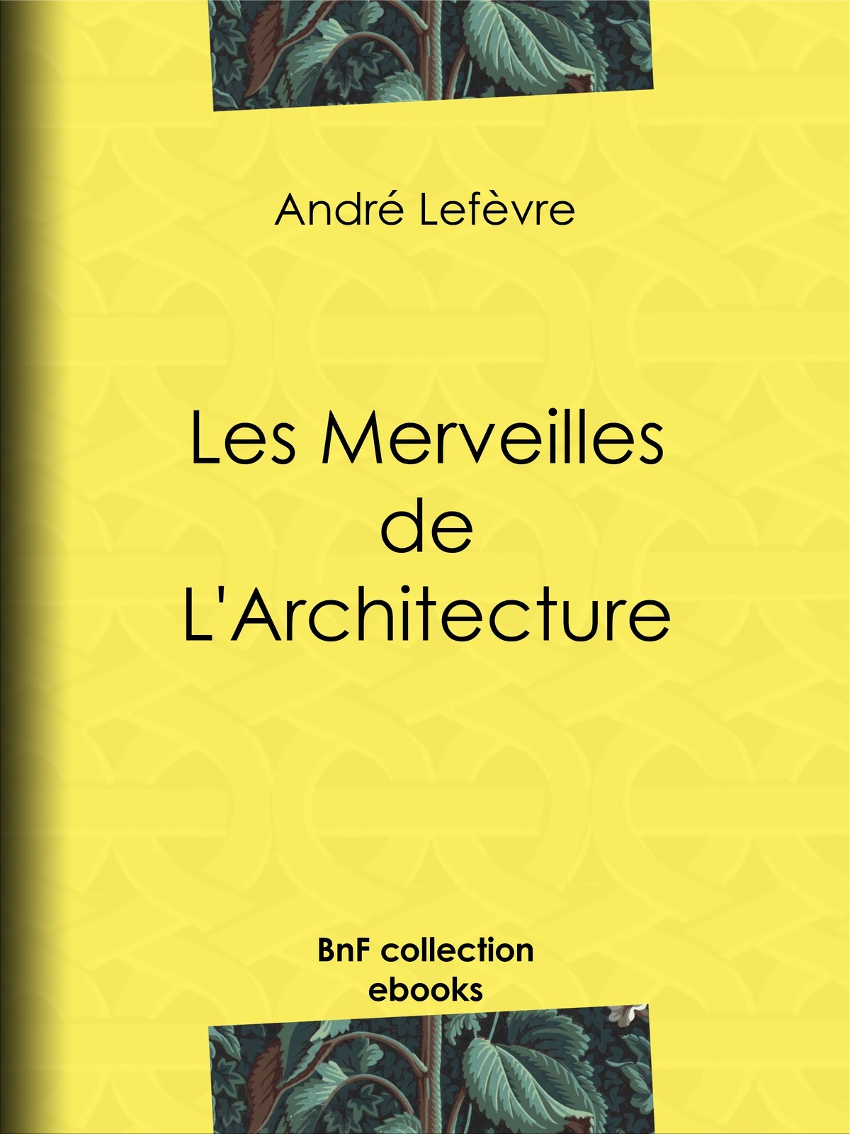 Les Merveilles de L’Architecture