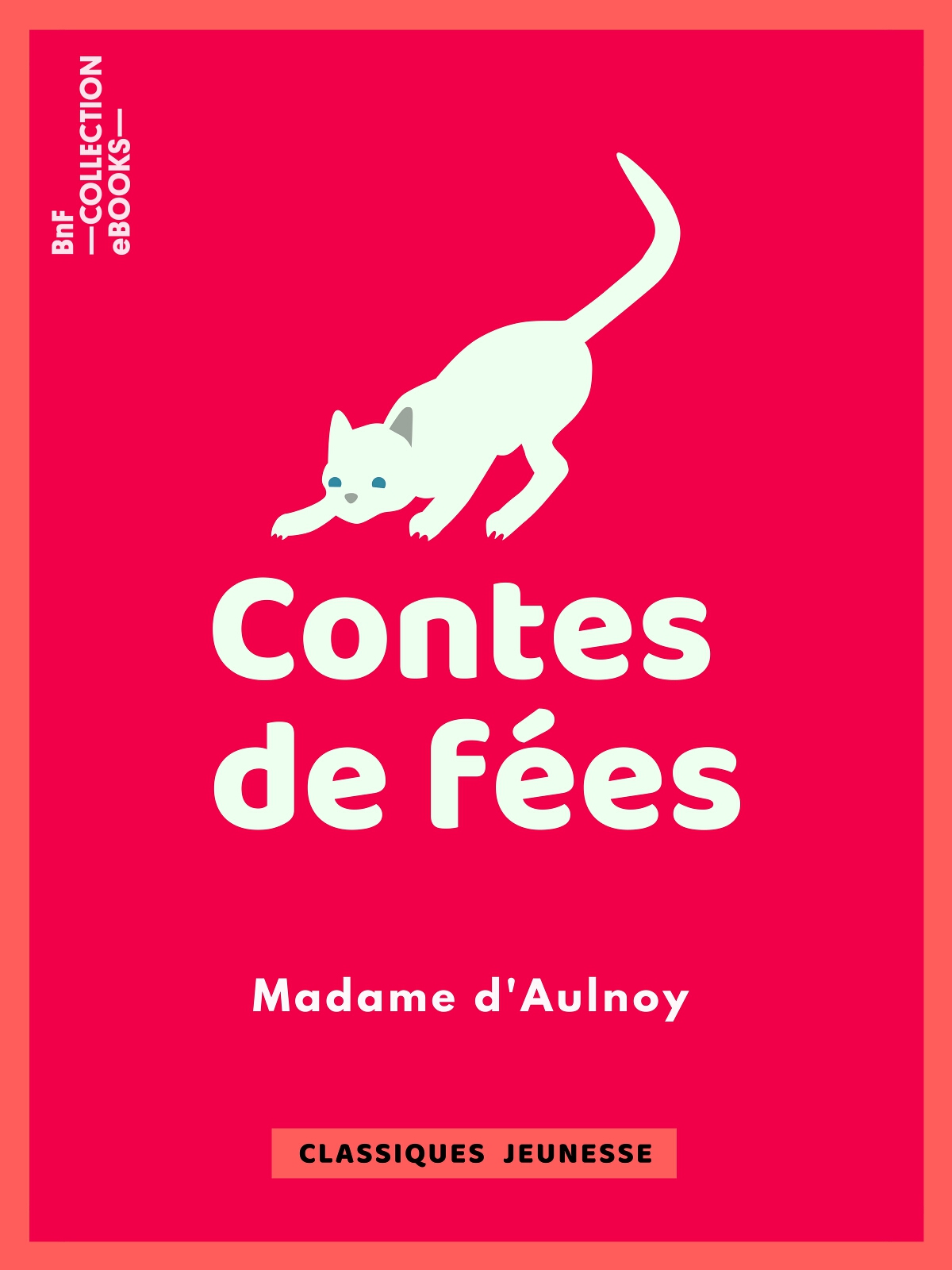 Contes de fées : La Belle aux cheveux d’or, L’Oiseau bleu - La Chatte blanche, La Biche au bois