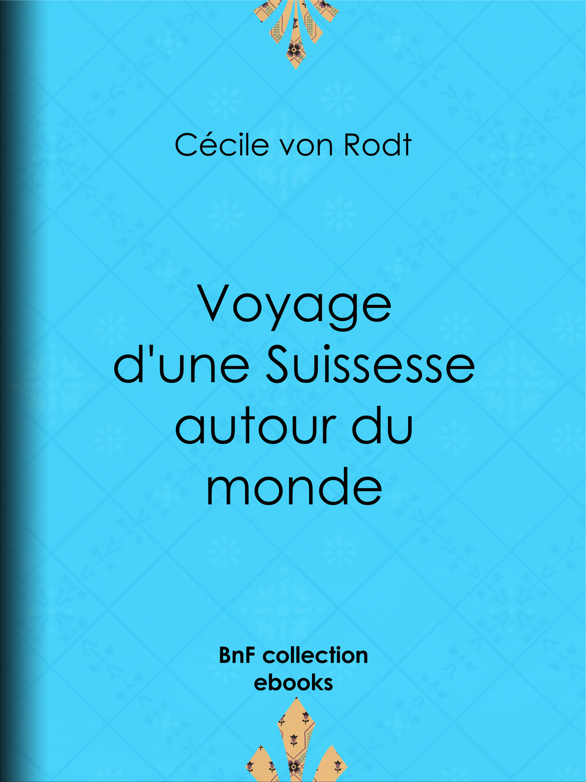 Voyage d’une Suissesse autour du monde