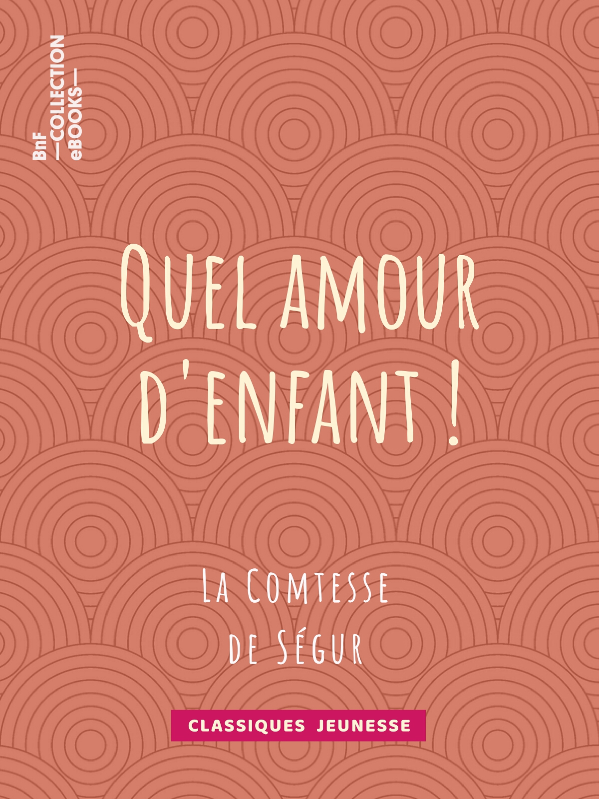 Quel amour d’enfant !